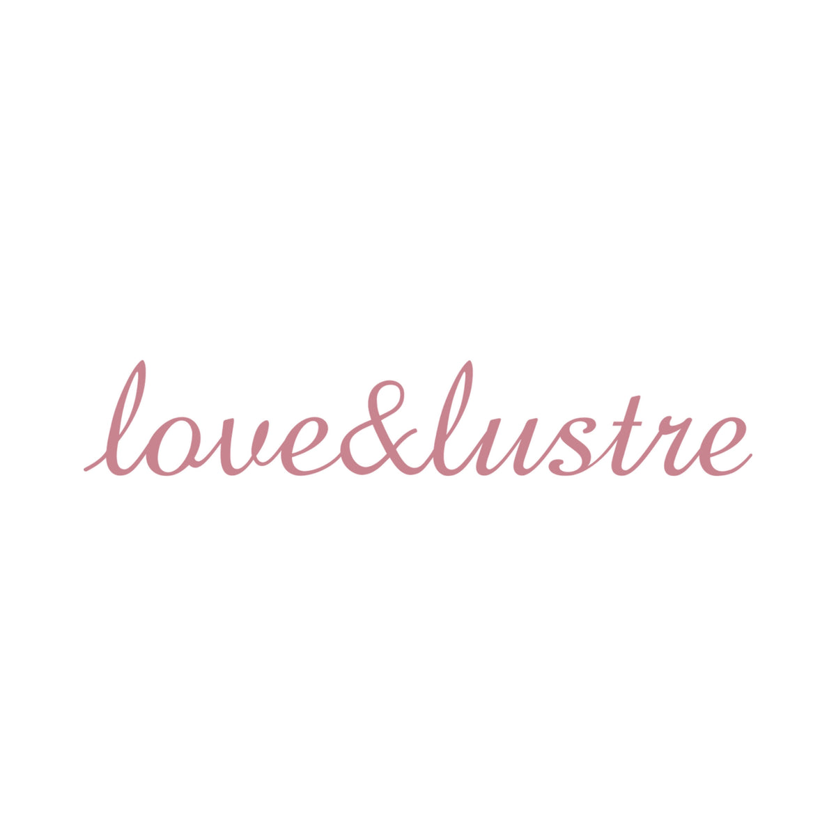 Love & Lustre